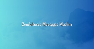 Condolences Messages Muslim: